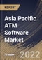 Asia Pacific ATM Software Market Size, Share & Industry Trends Analysis Report by End-user, Function, Country and Growth Forecast, 2022-2028 - Product Thumbnail Image