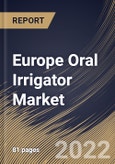 Europe Oral Irrigator Market Size, Share & Industry Trends Analysis Report by Product, Application, Distribution Channel, Country and Growth Forecast, 2022-2028- Product Image
