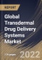 Global Transdermal Drug Delivery Systems Market Size, Share & Industry Trends Analysis Report by Application, Type of Delivery System, Regional Outlook and Forecast, 2022-2028 - Product Thumbnail Image