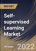 Self-supervised Learning Market Size, Share & Industry Trends Analysis Report by End-use, Technology, Regional Outlook and Forecast, 2022-2028- Product Image