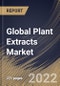 Global Plant Extracts Market Size, Share & Industry Trends Analysis Report by Application, Source, Form, Product Type, Regional Outlook and Forecast, 2022-2028 - Product Thumbnail Image