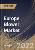 Europe Blower Market Size, Share & Industry Trends Analysis Report by Pressure, Product Type, Industry, Country and Growth Forecast, 2022-2028- Product Image