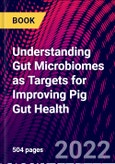 Understanding Gut Microbiomes as Targets for Improving Pig Gut Health- Product Image