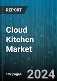 Cloud Kitchen Market by Type, Nature, Product Type, Solutions - Global Forecast 2025-2030- Product Image