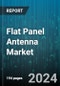 Flat Panel Antenna Market by Type, End-Use - Global Forecast 2025-2030 - Product Image