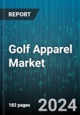 Golf Apparel Market by Product, Fabric, End-User, Distribution Channel - Global Forecast 2025-2030- Product Image