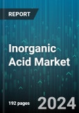 Inorganic Acid Market by Type, Application - Global Forecast 2025-2030- Product Image