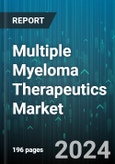 Multiple Myeloma Therapeutics Market by Type, Distribution Channel - Global Forecast 2025-2030- Product Image