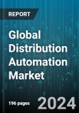 Global Distribution Automation Market by Component (Field Devices, Services, Software), Communication Technology (Wired, Wireless), Utility - Forecast 2024-2030- Product Image
