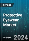 Protective Eyewear Market by Product Type, End-User Industry - Global Forecast 2025-2030- Product Image