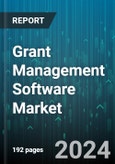 Grant Management Software Market by Components, Platform, Functions, Deployment Types, Organization Size, End-Users - Global Forecast 2025-2030- Product Image