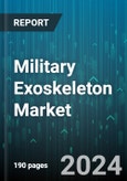 Military Exoskeleton Market by Type, Power - Global Forecast 2025-2030- Product Image