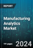 Manufacturing Analytics Market by Type, Deployment Models, Application, Industry Verticals - Global Forecast 2025-2030- Product Image