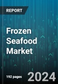 Frozen Seafood Market by Products, Form, Distribution Channel, End-user - Global Forecast 2025-2030- Product Image