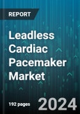 Leadless Cardiac Pacemaker Market by Product, End-User - Global Forecast 2025-2030- Product Image