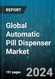 Global Automatic Pill Dispenser Market by Product (Centralized Automatic Dispenser, Decentralized Automatic Dispenser), Indication (Neurodegenerative Disorders & Dementia, Physical Disability), Distribution Channel, End-User - Forecast 2024-2030- Product Image