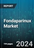 Fondaparinux Market by Product, Application - Global Forecast 2025-2030- Product Image