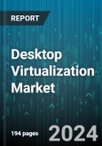 Desktop Virtualization Market by Type, Organization Size, Verticals - Global Forecast 2025-2030- Product Image