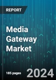 Media Gateway Market by Type, Technology, Vertical - Global Forecast 2025-2030- Product Image