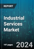 Industrial Services Market by Type, Application, End-User - Global Forecast 2025-2030- Product Image