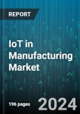 IoT in Manufacturing Market by Component (Services, Solutions), Connectivity (Cellular Network, NFC, RFID), Deployment Mode, Organization Size, Application, Vertical - Forecast 2024-2030- Product Image