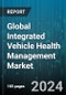 Global Integrated Vehicle Health Management Market by Type (Hardware, Software), Channel (Heavy Duty Vehicle, Light Duty Vehicle), Vendor Type - Forecast 2024-2030 - Product Thumbnail Image