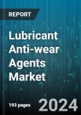 Lubricant Anti-wear Agents Market by Type, Sales Channel, Application - Global Forecast 2025-2030- Product Image