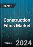 Construction Films Market by Type, Material, Thickness, Application, End-Use - Global Forecast 2025-2030- Product Image