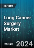 Lung Cancer Surgery Market by Surgical Devices, Surgical Procedures, End-user - Global Forecast 2025-2030- Product Image