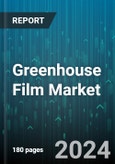 Greenhouse Film Market by Plastic Type, Thickness - Global Forecast 2025-2030- Product Image