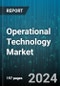 Operational Technology Market by Component (Hardware, Services, Software), Connectivity (Wired, Wireless), Application, Industry, Organization Size, Deployment Mode - Global Forecast 2025-2030 - Product Thumbnail Image