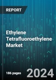 Ethylene Tetrafluoroethylene Market by Type, Technology, Application, End-Use Industry - Global Forecast 2025-2030- Product Image