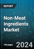 Non-Meat Ingredients Market by Ingredient, Source, Application - Global Forecast 2025-2030- Product Image