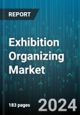 Exhibition Organizing Market by Exhibition Type, Size, Exhibition Scale, Target Audience, Industry - Global Forecast 2025-2030- Product Image