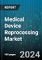 Medical Device Reprocessing Market by Process, Method of Deployment, Type, Reprocessing Medical Devices, End-User - Global Forecast 2025-2030 - Product Image