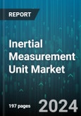 Inertial Measurement Unit Market by Component (Accelerometers, Gyroscopes, Magnetometers), Technology (Fiber Optics Gyro, Mechanical Gyro, MEMS), Grade, Application - Forecast 2024-2030- Product Image