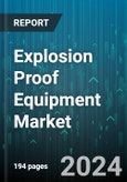 Explosion Proof Equipment Market by Product, End-user Industry - Global Forecast 2025-2030- Product Image