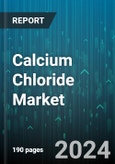 Calcium Chloride Market by Purity Level, Form, Grade, Application - Global Forecast 2025-2030- Product Image