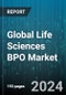 Global Life Sciences BPO Market by Services (Contract Sales & Marketing Outsourcing, Medical Devices Outsourcing, Pharmaceutical Outsourcing), Application (Medical Devices, Pharmaceutical & Biopharmaceuticals) - Forecast 2024-2030 - Product Thumbnail Image