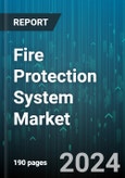 Fire Protection System Market by System Type, Service, Function, Application - Global Forecast 2025-2030- Product Image