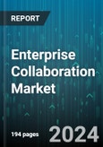 Enterprise Collaboration Market by Component, Organization Size, Deployment Mode, Application, End-Users - Global Forecast 2025-2030- Product Image