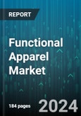 Functional Apparel Market by Product Type, Specification, Distribution Channel, Application - Global Forecast 2025-2030- Product Image