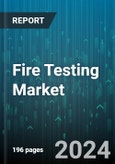 Fire Testing Market by Service, Sourcing Type, End user - Global Forecast 2025-2030- Product Image