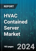 HVAC Contained Server Market by Form Factor, Cooling Capacity, Vertical, Organization Size - Global Forecast 2025-2030- Product Image