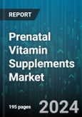 Prenatal Vitamin Supplements Market by Form, Sales Channel - Global Forecast 2025-2030- Product Image