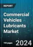 Commercial Vehicles Lubricants Market by Product Type, Oil Type - Global Forecast 2025-2030- Product Image