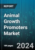 Animal Growth Promoters Market by Type, Form, Animal Type - Global Forecast 2025-2030- Product Image