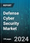 Defense Cyber Security Market by Solution (Data Loss Prevention Management, Defense Solutions, Enterprise Risk & Compliance), Type (Content Security Solutions, Endpoint Security Solutions, Network Security Solutions), Deployment, Application - Forecast 2023-2030 - Product Image