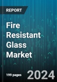 Fire Resistant Glass Market by Type, Rating, End-Use Industry - Global Forecast 2025-2030- Product Image