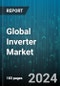 Global Inverter Market by Inverter Type (Solar Inverter, UPS & Battery Inverter, Vehicle Inverter), Output Power Rating (10-50 kW, 50-100 kW, Above 100 kW), Connection Type, Output Voltage, End-Use - Forecast 2024-2030 - Product Thumbnail Image